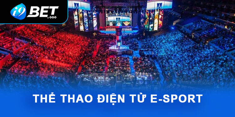 E-sport 1 Cá cược thể thao điện tử E-sport i9bet