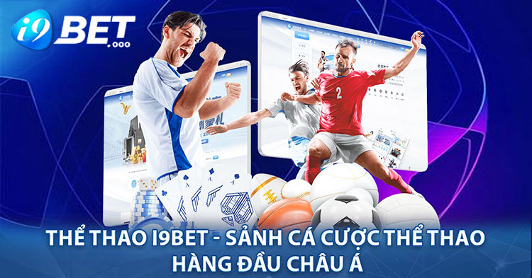 Thể thao bóng đá i9bet 2 cá cược thể thao tại i9bet
